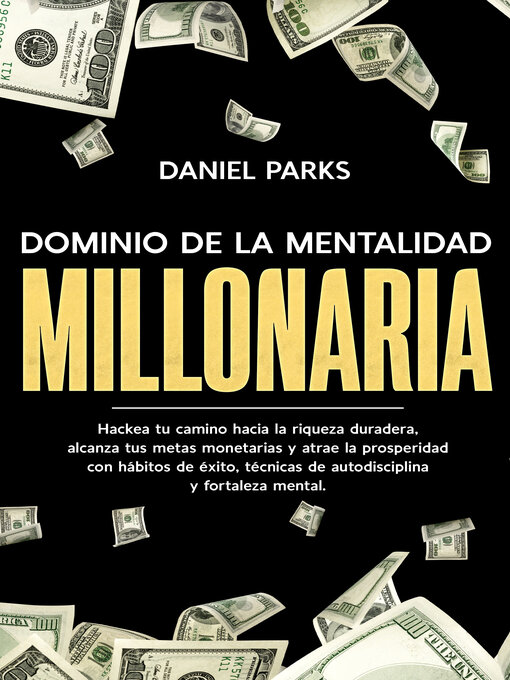 Title details for Dominio de la Mentalidad Millonaria by Daniel Parks - Available